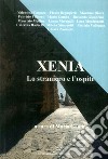 Xenia. Lo straniero e l'ospite libro