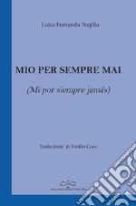 Mio per sempre mai (Mi por siempre jamás) libro