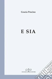 E sia