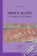 Eros e agape. La filosofia dell'amore