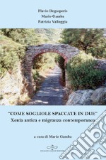 «Come sogliole spaccate in due». Xenía antica e migranza contemporanea