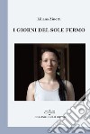 I giorni del sole fermo libro