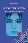 Vento che soffia. Ciò che il bosco mi ha sussurrato libro di Barontini Gioiella