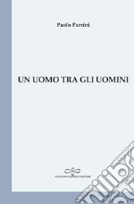 Un uomo tra gli uomini libro