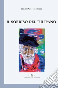 Il sorriso del tulipano libro