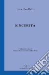 Sincerità. Testo inglese a fronte libro di Duffy Carol Ann Nera B. (cur.) Marinzuli F. (cur.)