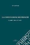 La Costituzione dei principi. Appunti di storia e filosofia libro di Peretti Giovanni