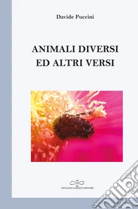 Animali diversi ed altri versi