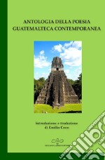 Antologia della poesia guatemalteca contemporanea libro