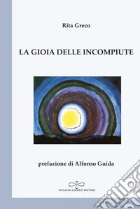 La gioia delle incompiute