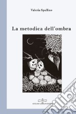 La metodica dell'ombra libro