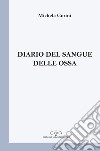 Diario del sangue delle ossa libro