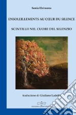 Ensoleillements au coeur du silence-Scintillii nel cuore del silenzio