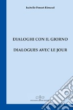 Dialogues avec le jour-Dialoghi con il giorno