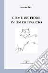 Come un fiore in un crepaccio libro