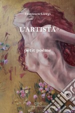 L'artista. Petit poème libro