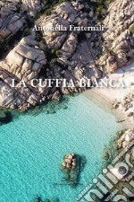 La cuffia bianca