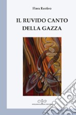 Il ruvido canto della gazza libro