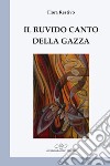 Il ruvido canto della gazza libro