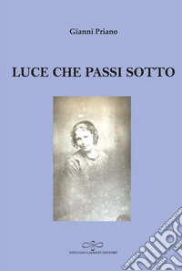Luce che passi sotto