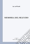 Memoria del silenzio libro