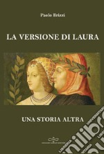 La versione di Laura. Una storia altra