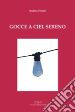 Gocce a ciel sereno libro