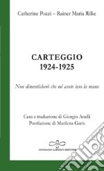 Carteggio 1924-1925; Non dimenticherò che mi avete teso la mano libro