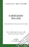 Carteggio 1924-1925; Non dimenticherò che mi avete teso la mano libro