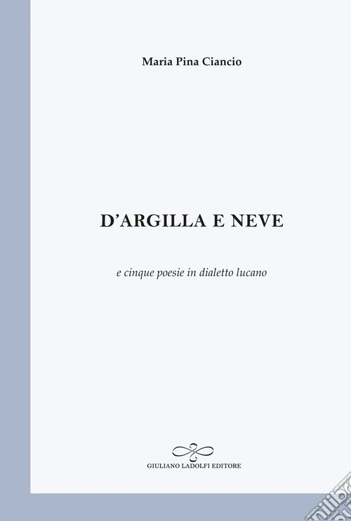 D'argilla e neve
