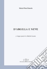 D'argilla e neve