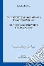 Déconstruction des visages et autres poèmes-Decostruzione di volti e altre poesie