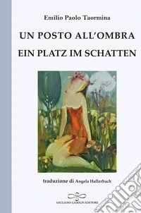 Un posto all'ombra-Ein Platz im Schatten libro