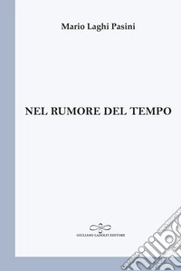 Nel rumore del tempo libro