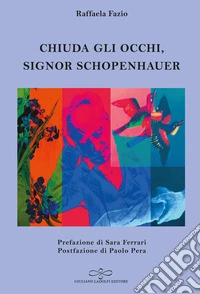 Chiuda gli occhi, Signor Schopenhauer libro