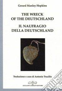 The wreck of the Deutschland-Il naufragio della Deutschland. Ediz. bilingue