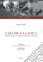 L'aratro e la barca. Tradizioni picene nella memoria dei superstiti libro