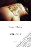 Attrazioni libro di Della Casa Alessandro