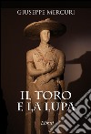 Il toro e la lupa libro