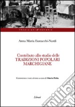 Contributo alla studio delle tradizioni popolari marchigiane libro