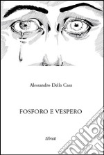 Fosforo e Vespero libro