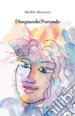 Disegnando/Poetando libro