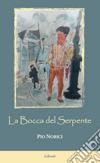 La bocca del serpente libro