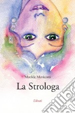 La Strologa libro