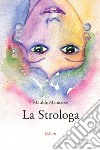 La Strologa libro di Menicozzi Matilde