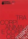 Tra corpi animali e corpi celesti libro