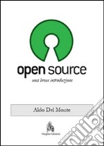 Open source. Una breve introduzione libro