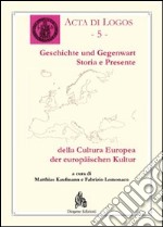 Storia e presente della cultura europea. Ediz. italiana e tedesca