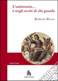 L'antinomia... è negli occhi di chi guarda