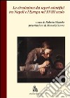 La circolazione dei saperi scientifici tra Napoli e l'Europa nel XVIII secolo libro di Mazzola R. (cur.)